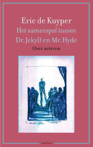 het samenspel tussen dr jekyll en mr hyde eric de kuyper boek cover 9789460043550